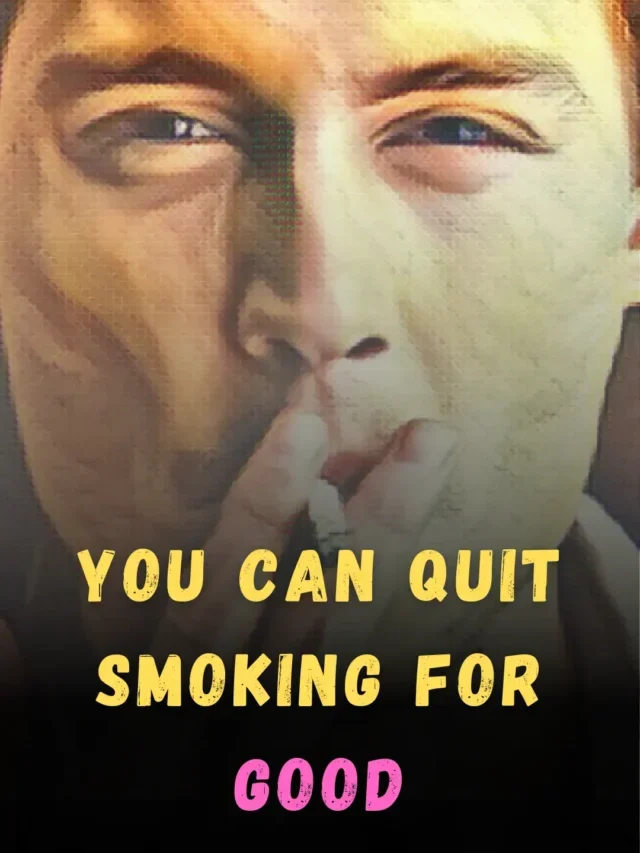 You can quit smoking for good.