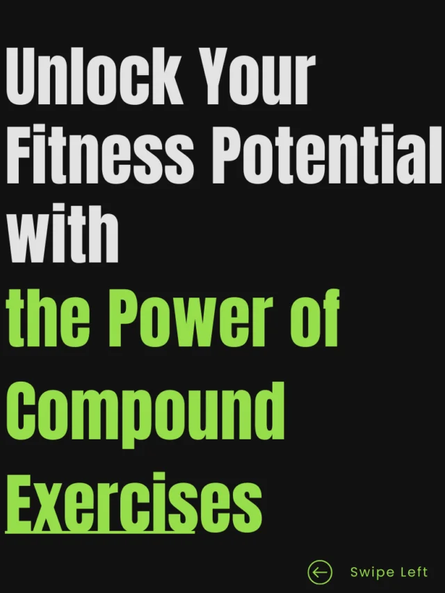 Unlock Your Fitness Potential with the Power of Compound Exercises